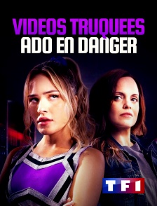 TF1 - Vidéos truquées, ado en danger