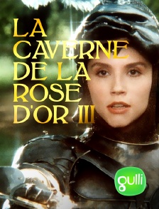 Gulli - La caverne de la rose d'or