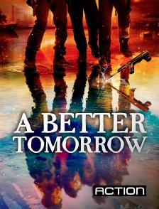 Action - A Better Tomorrow