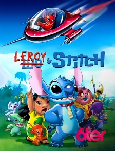 6ter - Leroy et Stitch