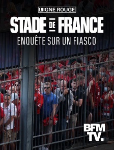 BFMTV - Stade de France, enquête sur un fiasco