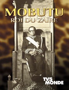 TV5MONDE - Mobutu, roi du Zaïre