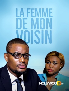 Nollywood TV - La femme de mon voisin