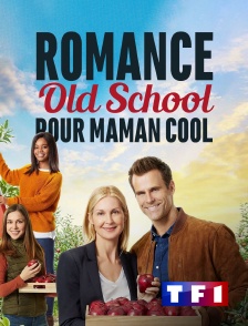 TF1 - Romance old school pour maman cool