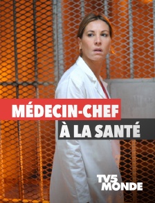 TV5MONDE - Médecin-chef à la Santé