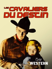 Ciné Western - Les cavaliers du destin