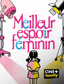 CINE+ Family - Meilleur espoir féminin