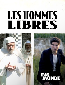 TV5MONDE - Les hommes libres