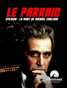 Paramount Network - Le Parrain, épilogue : la mort de Michael Corleone*1990