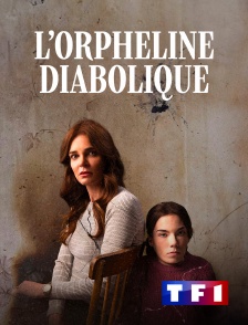 TF1 - L'orpheline diabolique