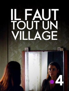 France 4 - Il faut tout un village