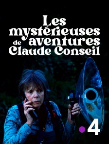 France 4 - Les mystérieuses aventures de Claude Conseil