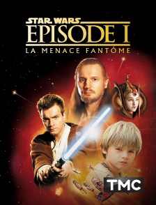 TMC - Star Wars Episode I : la menace fantôme