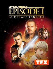 TFX - Star Wars Episode I : la menace fantôme