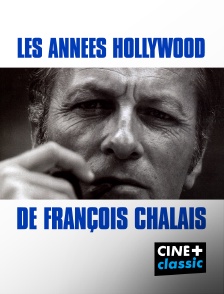 CINE+ Classic - François Chalais - Enquête sur un Hollywood aux multiples facettes