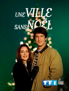 TF1 Séries Films - Une ville sans Noël