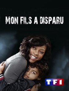 TF1 - Mon fils a disparu