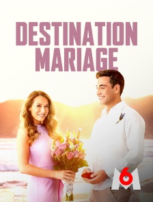 M6 - Destination mariage