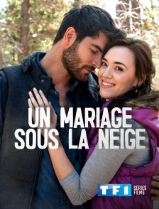 TF1 Séries Films - Un mariage sous la neige