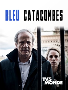 TV5MONDE - Bleu catacombes