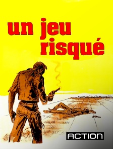 Action - Un jeu risqué