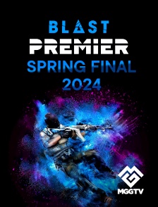 MGG TV - Blast Premier Spring Final 2024 en replay