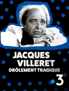 France 3 - Jacques Villeret, drôlement tragique