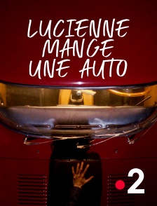 France 2 - Lucienne mange une auto