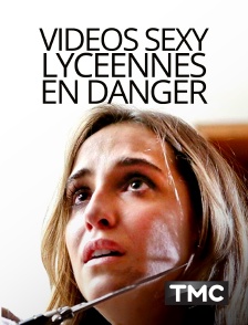 TMC - Vidéos sexy, lycéennes en danger