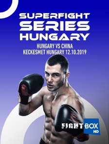 FightBox - Superfight Series Hungary, Hungary vs. China, Keckesmet, Hungary 12.10.2019