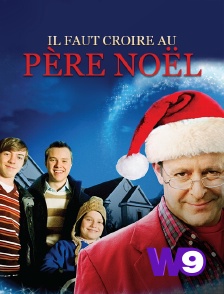 W9 - Il faut croire au Père Noël