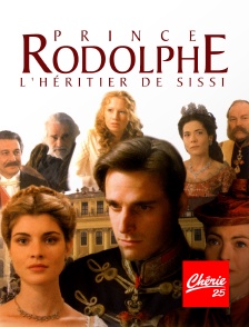 Chérie 25 - Prince Rodolphe : l'héritier de Sissi