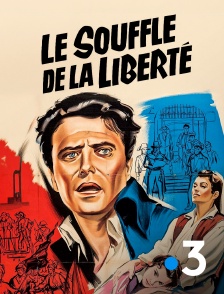 France 3 - Le souffle de la liberté