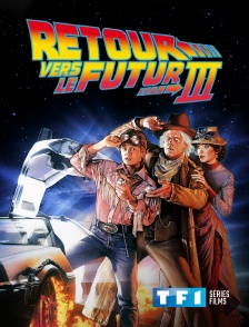 TF1 Séries Films - Retour vers le futur 3