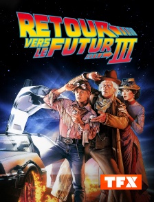 TFX - Retour vers le futur 3