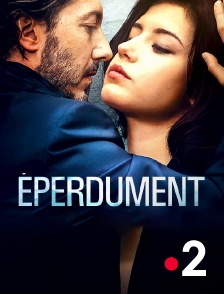 France 2 - Eperdument