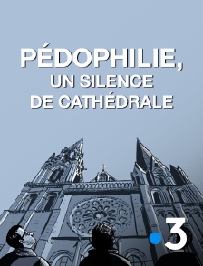 France 3 - Pédophilie, un silence de cathédrale