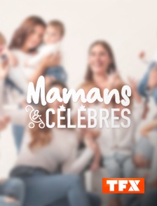 Mamans & célèbres