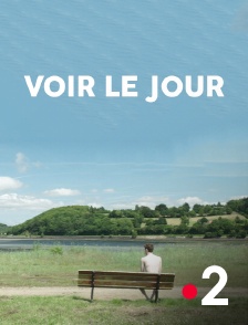 France 2 - Voir le jour