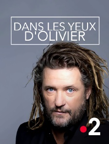 France 2 - Dans les yeux d'Olivier