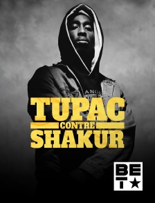 BET - Tupac contre Shakur