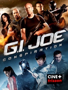 CINE+ Frisson - G.I. Joe : conspiration