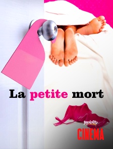 Molotov Channels Cinéma - La petite mort