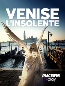 RMC BFM Play - Venise l'insolente