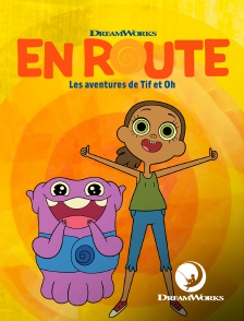 DreamWorks - En route : Les Aventures de Tif et Oh