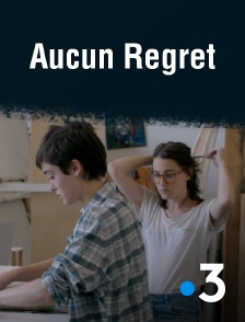 France 3 - Aucun regret