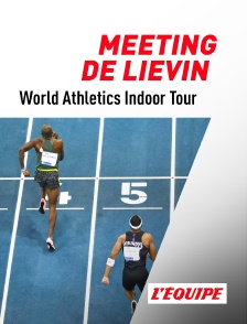 L'Equipe - World Athletics Indoor Tour - Meeting de Liévin