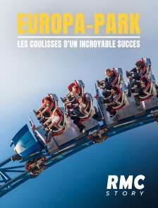 RMC Story - Europa-Park : les coulisses d'un incroyable succès