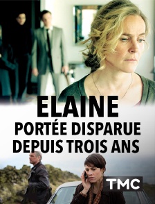 TMC - Elaine, portée disparue depuis trois ans (Die letzte Spur)