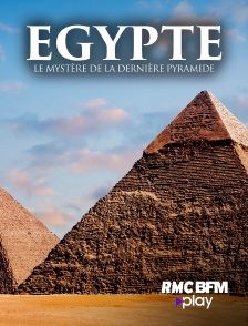 RMC BFM Play - Egypte : le mystère de la dernière pyramide